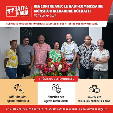 A TIA I MUA alerte le Haut-commissaire sur les urgences sociales du pays